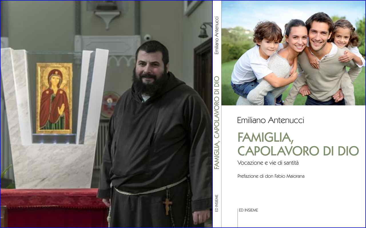 Fra Emiliano Antenucci: “Vi spiego perché la famiglia è un capolavoro di Dio”